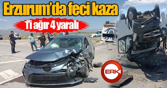 Erzurum’da feci kaza: 1’i ağır 4 yaralı...