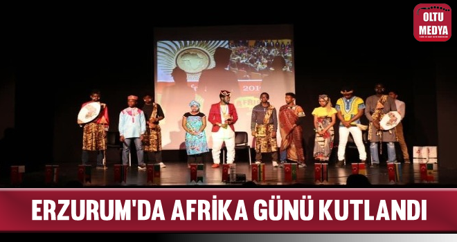 Erzurum'da Afrika Günü Kutlandı