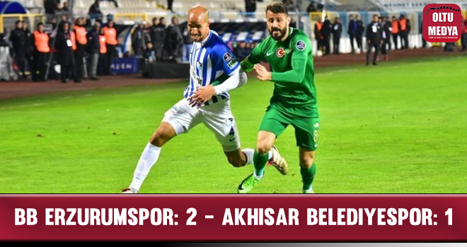 Büyükşehir Belediye Erzurumspor: 2 - Akhisar Belediyespor: 1
