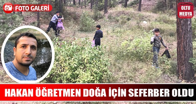 Hakan Öğretmen doğa için seferber oldu