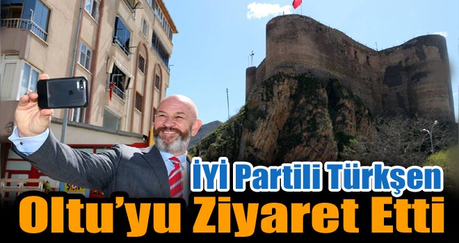 İYİ Partili Türkşen, Oltu’da Esnafı Ziyaret Etti