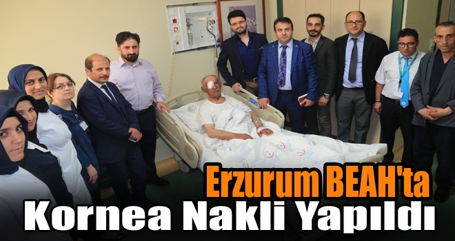Erzurum BEAH'ta Kornea Nakli Yapıldı!