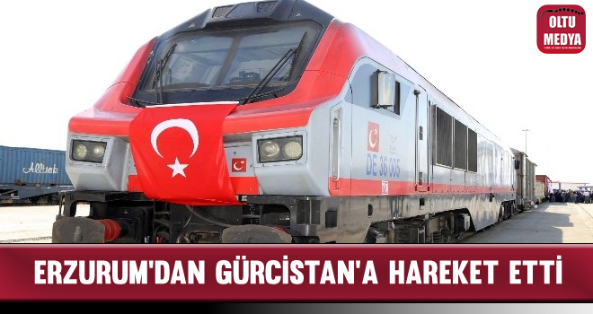 Türkiye ile Gürcistan Arasındaki İlk İhracat Treni Erzurum'dan Hareket Etti
