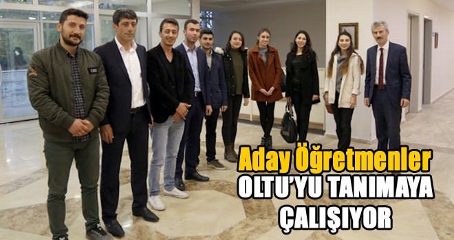 Aday öğretmenler Oltu’yu tanımaya çalışıyor