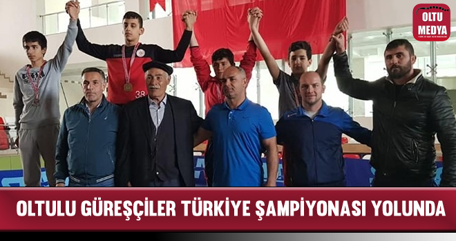 Oltulu Güreşçiler Türkiye Şampiyonası’na Katılmaya Hak Kazandı