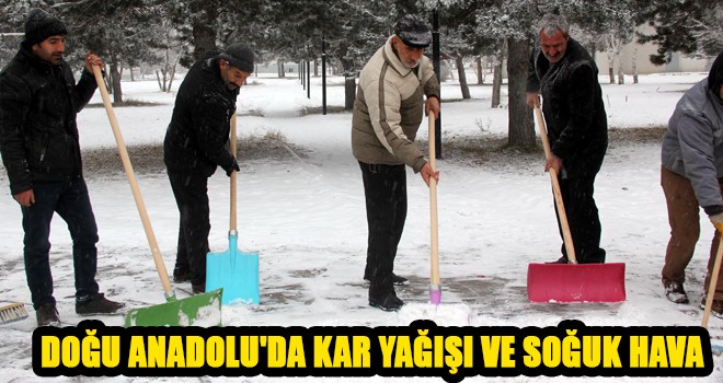 Doğu Anadolu kar yağışı ve soğuk hava etkili oluyor