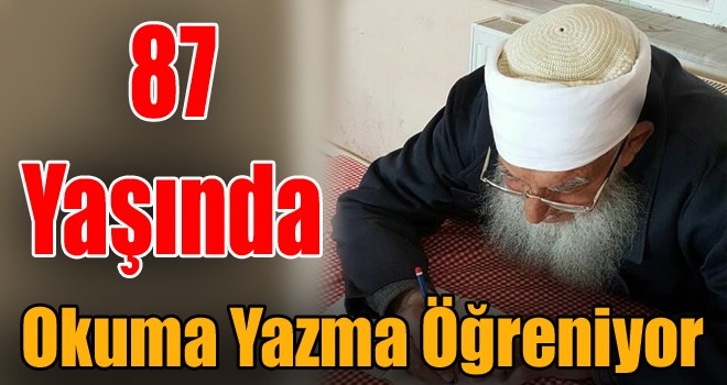 87 Yaşında Okuma Yazma Öğreniyor!