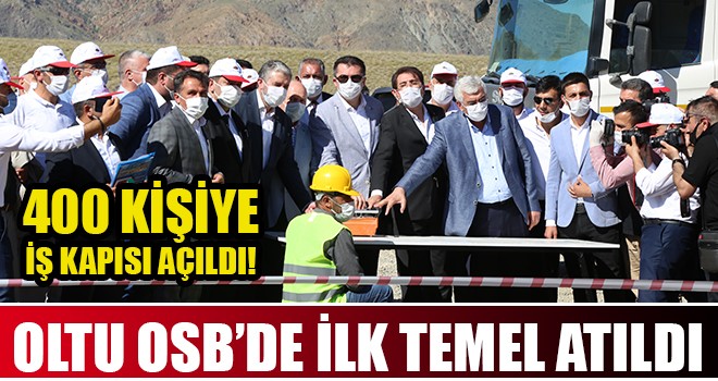 Oltu OSB’de ilk fabrikanın temelleri atıldı