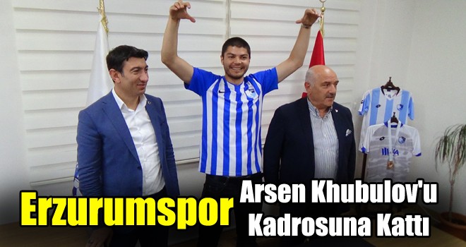 Erzurumspor Arsen Khubulov'u Kadrosuna Kattı!