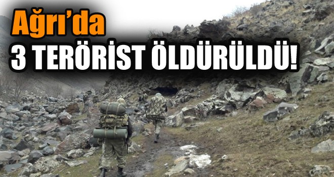 Ağrı’da 3 Terörist Etkisiz Hale Getirildi!