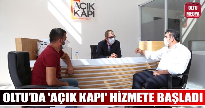 Oltu Kaymakamlığı'nda 'Açık Kapı' hizmete başladı