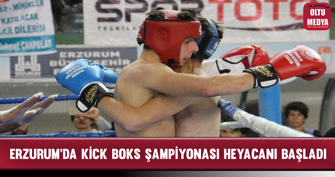 Erzurum'da Türkiye Kick Boks Şampiyonası Heyecanı Başladı