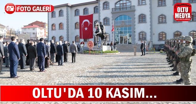 Mustafa Kemal Atatürk, vefatının 82. yıl dönümünde Oltu'da anıldı