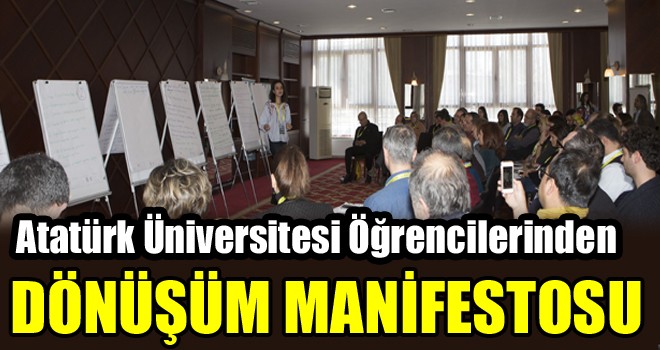 Atatürk Üniversitesi Öğrencilerinden Dönüşüm Manifestosu!