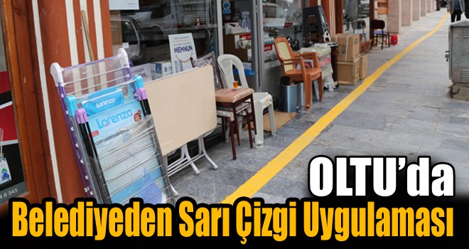 Oltu Belediyesi’nden Sarı Çizgi Uygulaması!