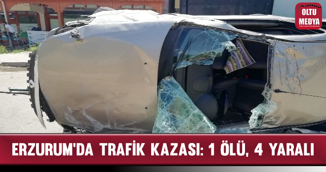 Erzurum'da Otomobil Takla Attı: 1 Ölü, 4 Yaralı