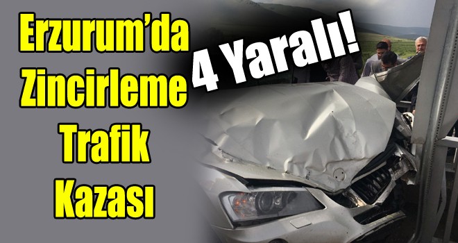 Erzurum’da Zincirleme Trafik Kazası: 4 Yaralı!