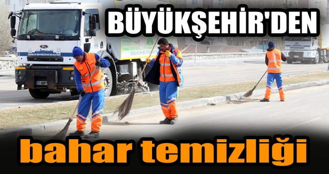 Büyükşehir’den Bahar Temizliği!