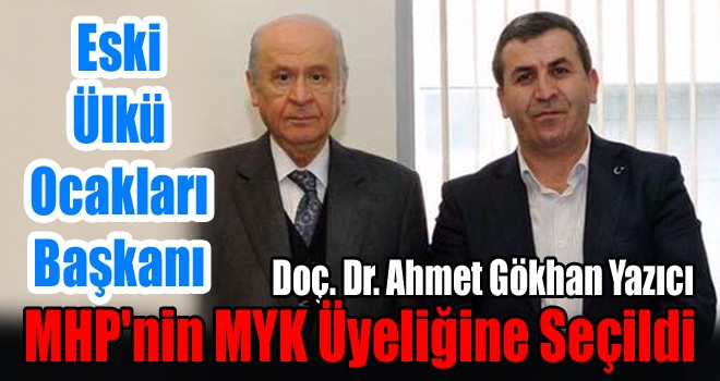 Yazıcı, MHP'nin MYK Üyeliğine Seçildi!