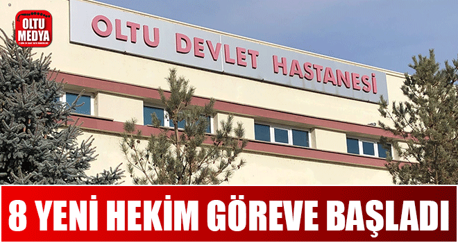 Oltu Devlet Hastanesi'ne atanan 8 yeni hekim görevlerine başladı