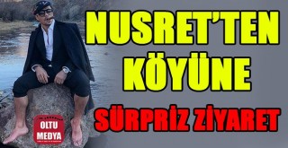 Nusret Gökçe'den köyüne sürpriz ziyaret