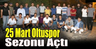 25 Mart Oltuspor Sezonu Açtı!
