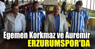 B.B. Erzurumspor Egemen Korkmaz ve Auremir’le Sözleşme İmzaladı!