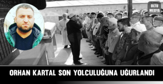 Orhan Kartal Son Yolculuğuna Uğurlandı