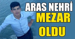 Serinlemek için Aras Nehri'ne Giren 14 Yaşındaki Çocuk Boğuldu!