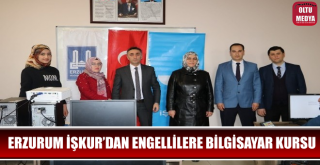 Erzurum İŞKUR'dan Engellilere Bilgisayar Kursu