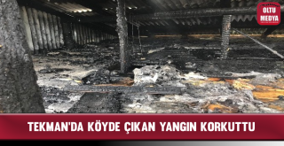 Tekman'da Köyde Çıkan Yangın Korkuttu