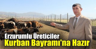 Erzurumlu Üreticiler Kurban Bayramı'na Hazır!