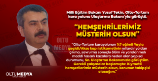Milli Eğitim Bakanı Yusuf Tekin, Oltu-Tortum kara yolunu Ulaştırma Bakanı’yla görüştü.