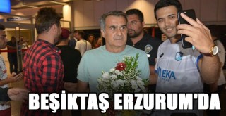 Beşiktaş Kafilesi Erzurum'da Çiçeklerle Karşılandı!