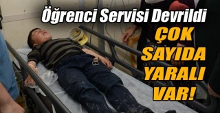 Öğrenci Taşıyan Minibüs Devrildi: Çok Sayıda Yaralı Var!