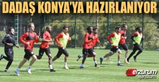 Dadaş Konya'ya hazırlanıyor