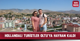 Hollandalı Turistler Oltu'ya Hayran Kaldı