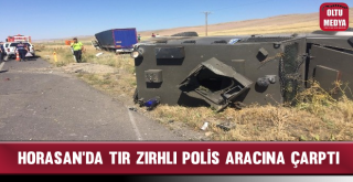 Tır Zırhlı Polis Aracına Çarptı: 1 Polis Yaralı