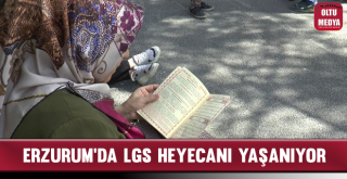 Erzurum'da LGS heyecanı