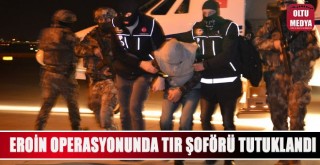 Cumhuriyet tarihinin en büyük eroin operasyonunda yakalanan 4 zanlıdan 2’si adliyeye sevk edildi