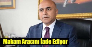 Ali Korkut, Makam Aracını İade Ediyor!