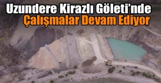 Uzundere Kirazlı Göleti’nde Çalışmalar Devam Ediyor!