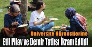 Üniversite Öğrencilerine Etli Pilav ve Demir Tatlısı İkram Edildi!