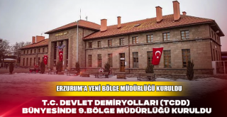 Erzurum'a yeni bölge müdürlüğü kuruldu