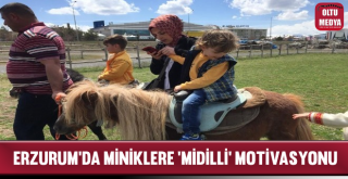 Erzurum'da Miniklere ‘Midilli' Motivasyonu