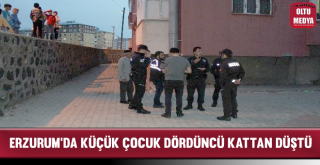 2 Yaşındaki Çocuk Dördüncü Kattan Düştü