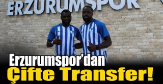 Erzurumspor’dan Çifte Transfer!