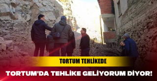 Tortum'da tehlike geliyorum diyor!