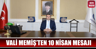 Vali Memiş’ten 10 Nisan Mesajı