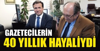 Gazeteciler 40 Yıllık Hayaline kavuştu!